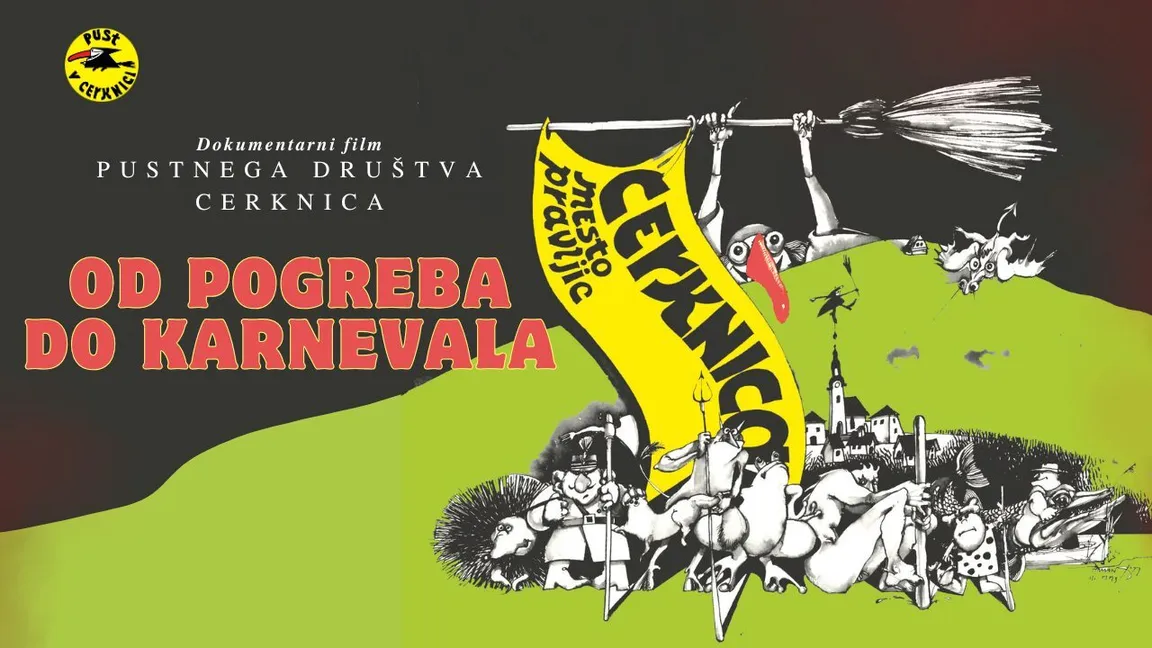 Grafična podoba za pustni dogodek v Cerknici, predvajanje dokumentarnega filma "Od pogreba do karnevala", naslov je zapisan z rdečo na črni podlagi. Na sliki je karikatura cerkniških pustnih likov, ki so nagneteni pred Cerknico, v ozadju pa se vzpenja hrib Slivnica.